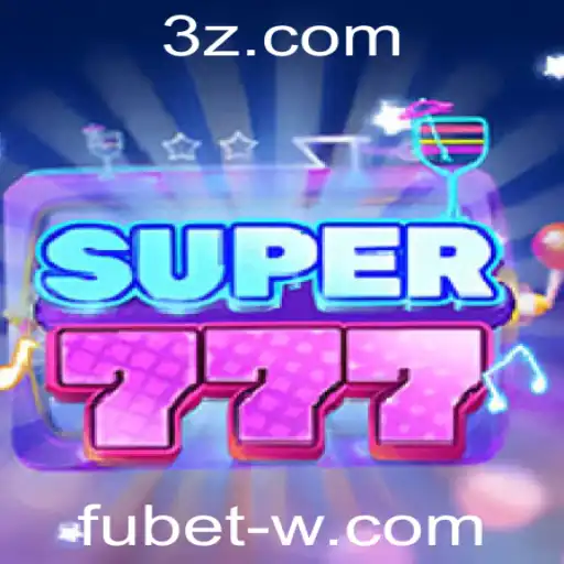 Descubra as Emoções e Regras do Novo Jogo Super777 com Fubet