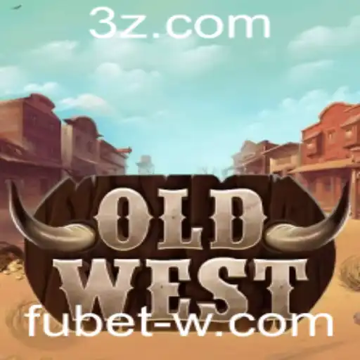 fubet - Uma Viagem ao Velho Oeste com OldWest: Explorando o Fascinante Mundo de Fubet