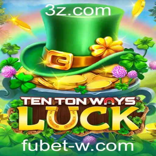 fubet - Descubra o Fascinante Mundo de TenTonWaysLuck: O Jogo Revolucionário com Fubet